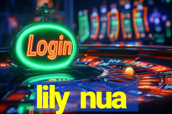 lily nua